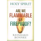 2nd Hand - Holy Spirit: Are We Flammable Or Fireproof? By Reinhard Bonnke